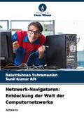 Netzwerk-Navigatoren: Entdeckung der Welt der Computernetzwerke