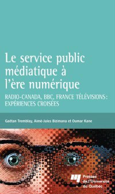 Le service public médiatique à l’’ère numérique