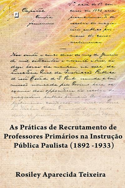 Os concursos públicos de professores primários na instrução pública paulista (1892 -1933)