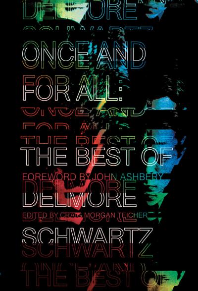 Once and for All: The Best of Delmore Schwartz