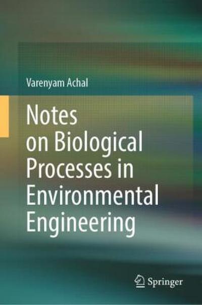 Notes on Biological Processes in Environmental Engineering