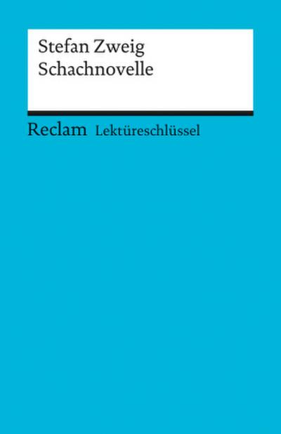 Lektüreschlüssel Stefan Zweig ’ Schachnovelle’