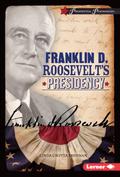 Franklin D. Roosevelt’s Presidency