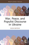 War, Peace, and Populist Discourse in Ukraine