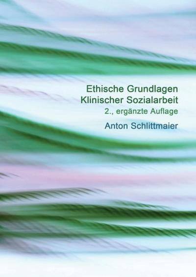 Ethische Grundlagen Klinischer Sozialarbeit