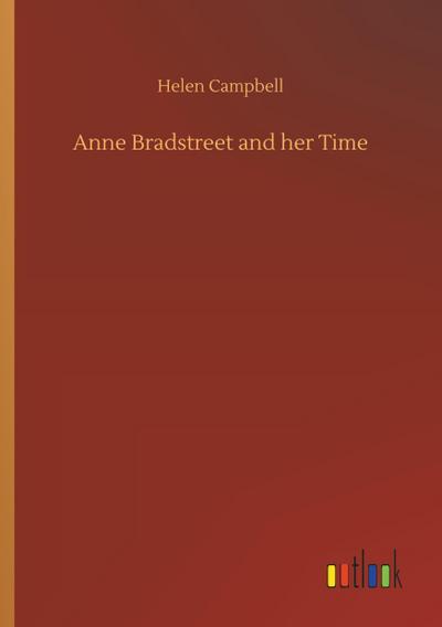 Anne Bradstreet and her Time
