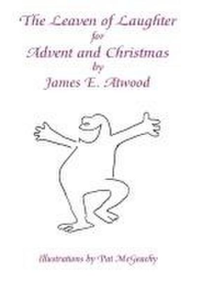 The Leaven of Laughter for Advent and Christmas