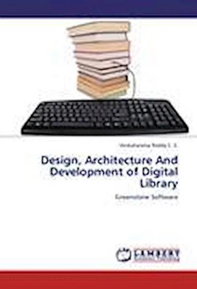 Design, Architecture and Development of Digital Library