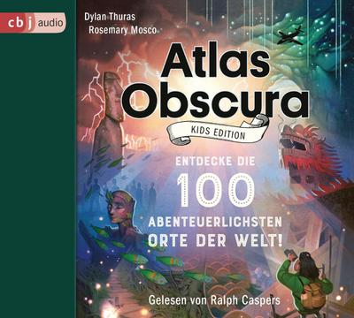 Atlas Obscura Kids - Kids Edition, 3 Audio-CDs