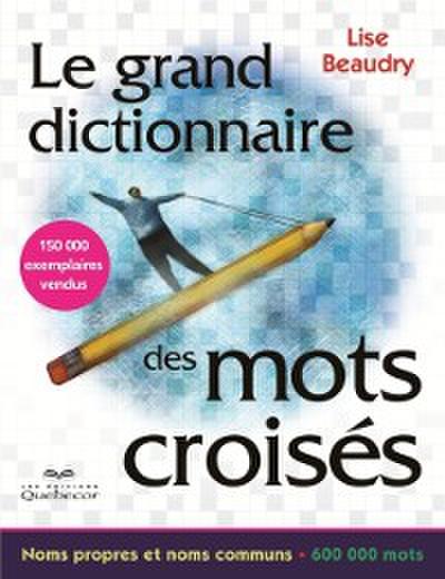 Le grand dictionnaire des mots croisés