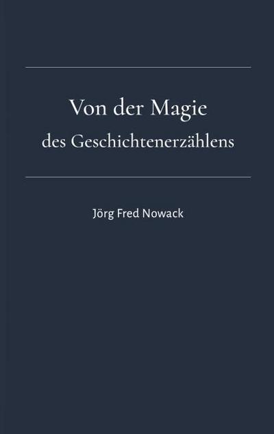Von der Magie des Geschichtenerzählens