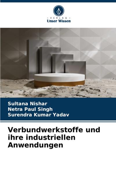 Verbundwerkstoffe und ihre industriellen Anwendungen