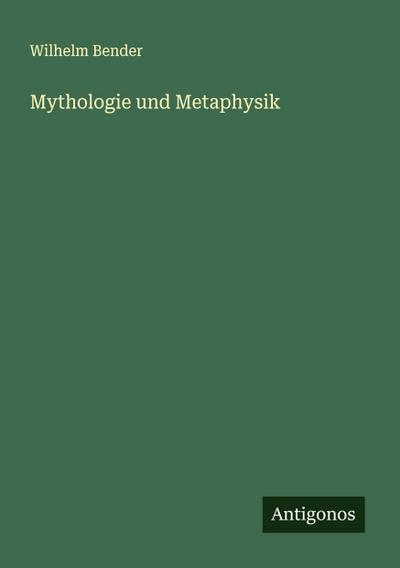 Mythologie und Metaphysik