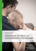 Arbeitsbuch für Paare zur traumasensiblen Paarther