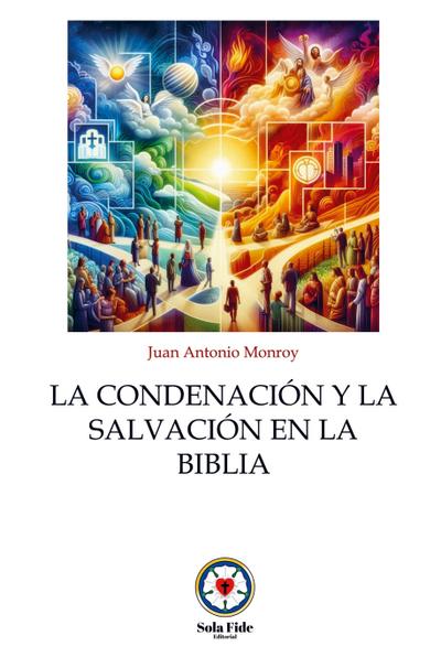 La Condenación y la Salvación en la Biblia