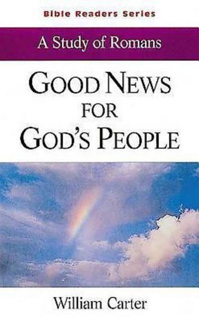 Good News for God’s People Student: A Study of Romans