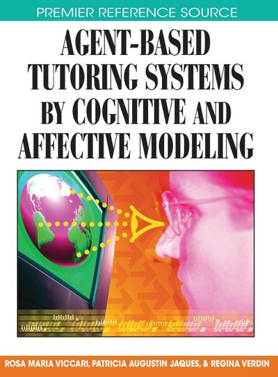Agent-Based Tutoring Systems by Cognitive and Affective Modeling