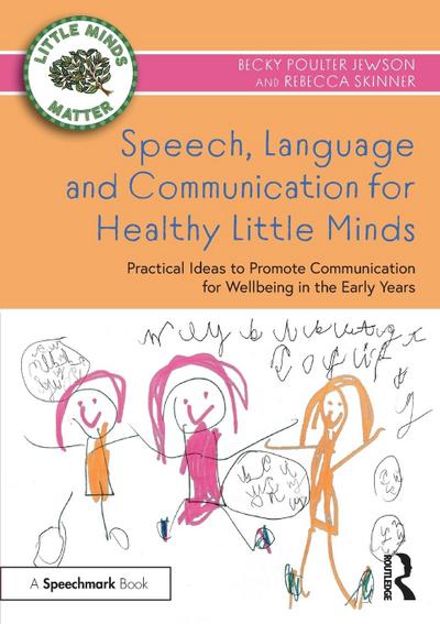 Speech, Language and Communication for Healthy Little Minds