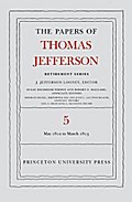 The Papers of Thomas Jefferson, Retirement Series, Volume 5