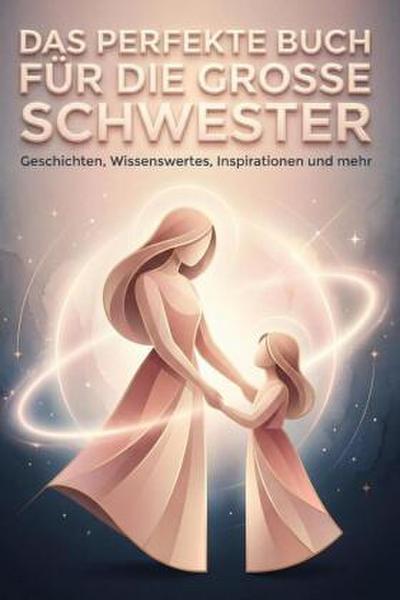Das perfekte Buch für die große Schwester