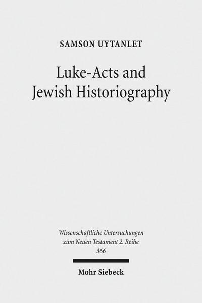 Luke-Acts and Jewish Historiography