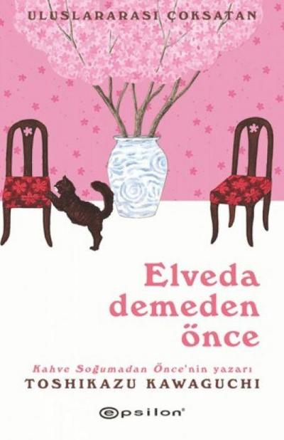 Elveda Demeden Önce