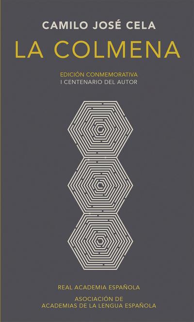 La Colmena. Edicion Conmemorativa / The Hive. Commemorative Edition