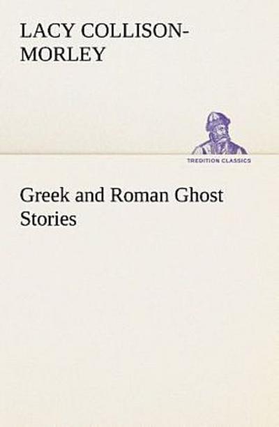 Greek and Roman Ghost Stories