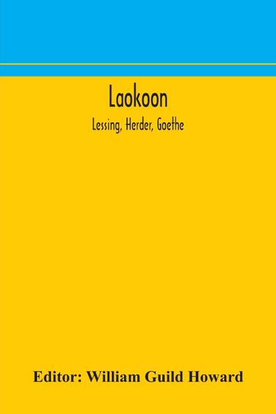 Laokoon; Lessing, Herder, Goethe