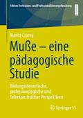 Muße - eine pädagogische Studie