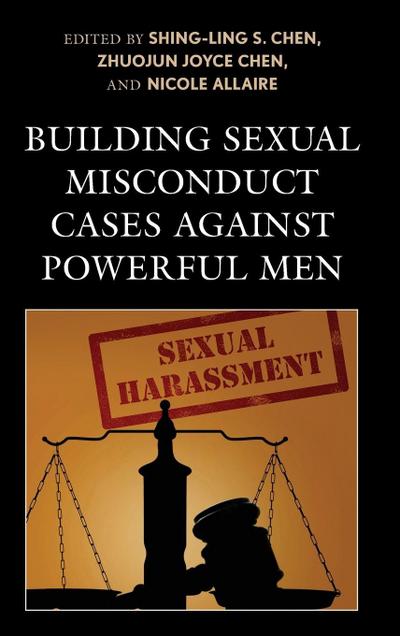 Building Sexual Misconduct Cases against Powerful Men