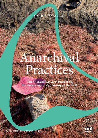 Anarchival Practices