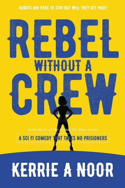 Rebel Without A Crew