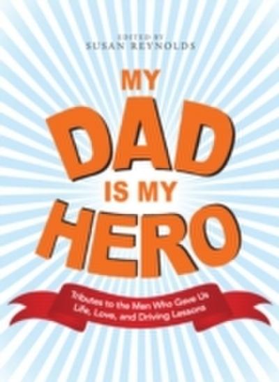 My Dad Is My Hero