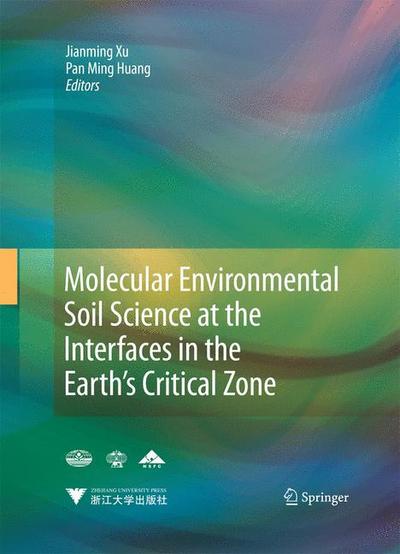 Molecular Environmental Soil Science at the Interfaces in the Earth’s Critical Zone