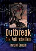 Outbreak - Die Zeitrebellen