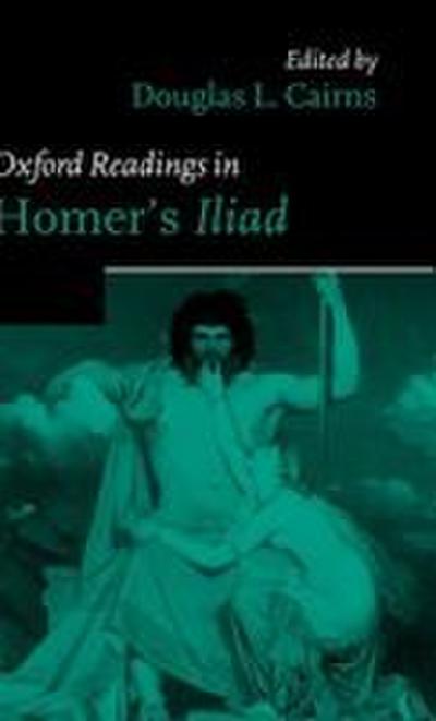 Oxford Readings in Homer’s Iliad