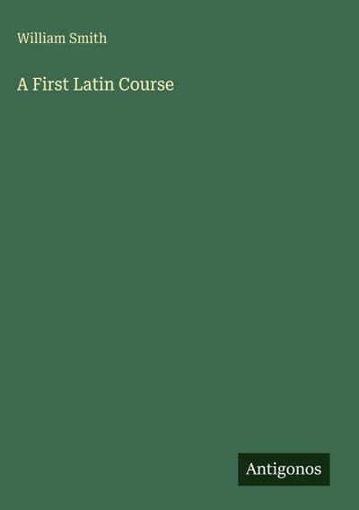 A First Latin Course