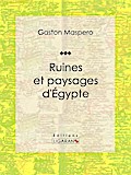 Ruines et paysages d’Égypte