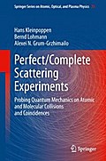 Perfect/Complete Scattering Experiments