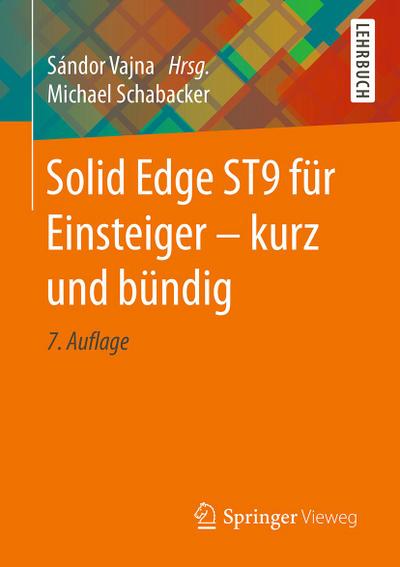 Solid Edge ST9 für Einsteiger - kurz und bündig