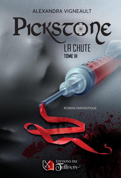 PICKSTONE - La Chute - Tome III