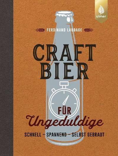 Craft-Bier für Ungeduldige 