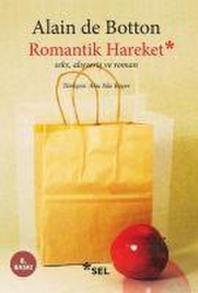Romantik Hareket; Seks, Alisveris ve Roman
