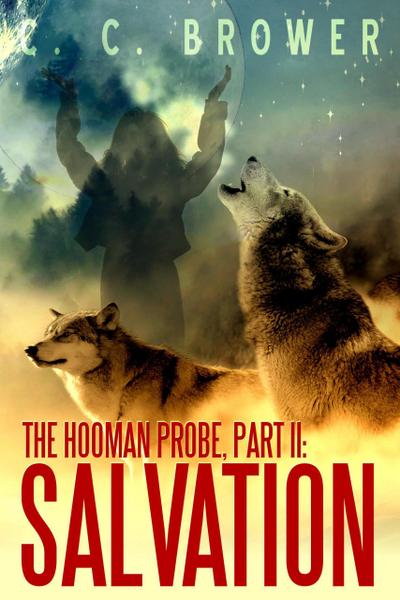 The Hooman Probe, Part II: Salvation (Short Fiction Young Adult Science Fiction Fantasy)