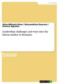 Leadership challenges and ways into the labour market in Romania