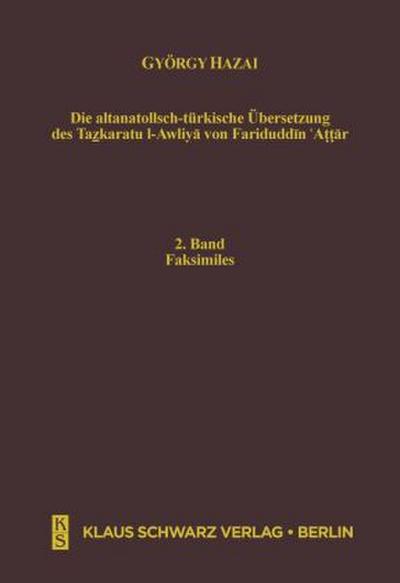 Die altanatolisch-türkische Übersetzung des Tazkaratu l-Awliya von Fariduddin ’Attar