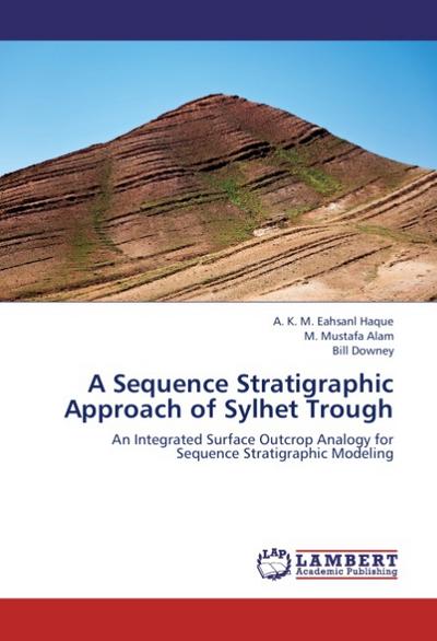 A Sequence Stratigraphic Approach of Sylhet Trough