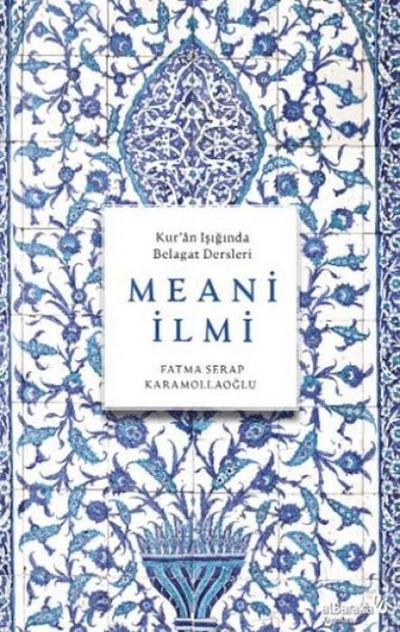 Meani Ilmi - Kuran Isiginda Belagat Dersleri
