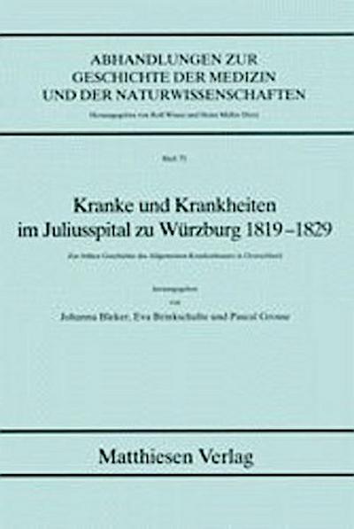 Kranke und Krankheiten im Juliusspital zu Würzburg 1819-1829